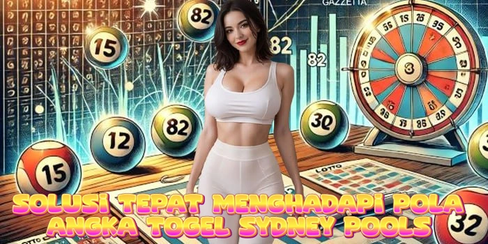Menghadapi Pola Angka Togel Sydney Pools